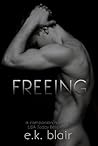 Freeing by E.K. Blair