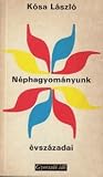 Néphagyományunk évszázadai