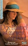 Der Himmel ist zu weit entfernt by Lurlene McDaniel