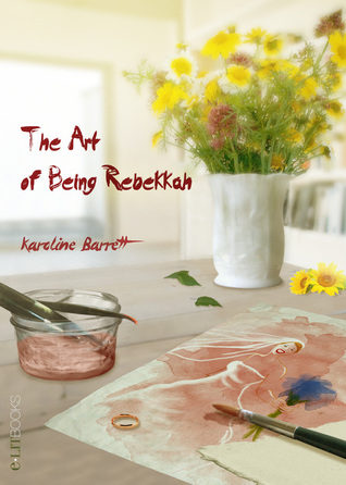 The Art of Being Rebekkah (ebook)