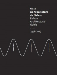 Guia de Arquitetura de Lisboa 1948-2013: Do Movimento Moderno à Atualidade (Paperback)