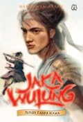 Jaka Wulung: Jurus Tanpa Nama