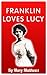 Franklin Loves Lucy