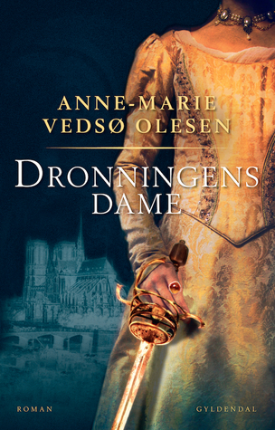 Dronningens dame (Madeleine de Montdidier #1)