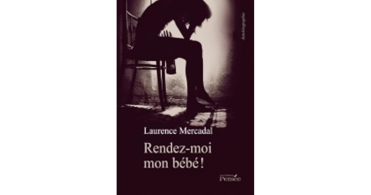 Rendez Moi Mon Bebe By Laurence Mercadal