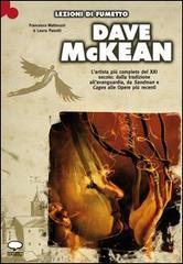 Dave McKean : le straordinarie visioni : dalla tradizione all'avanguardia, da Sandman e Cages alle opere più recenti