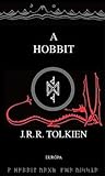 A hobbit by J.R.R. Tolkien