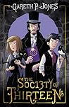 The Society of Thirteen by Gareth P. Jones