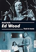 Ed Wood. Trash & Ironie