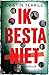 Ik besta niet by Cristin Terrill Ik besta niet by Cristin Terrill
