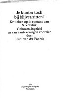 Je kunt er toch bij blijven zitten? Een verzameling kritieken op de romans van S. Vestdijk (Paperback)