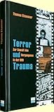 Terror und Trauma: Zur Gewalt des Vergangenen in der BRD Terror und Trauma: Zur Gewalt des Vergangenen in der BRD