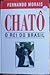Chatô, O Rei do Brasil