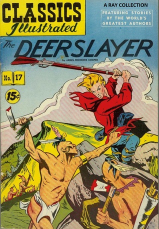 Classics Illustrated 17 of 169 : The Deer Slayer