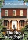 The Boy On The Porch by Sharon Creech