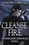 Cleanse Fire by Anastasia V. Pergakis