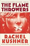 The Flame Throwers by Rachel Kushner