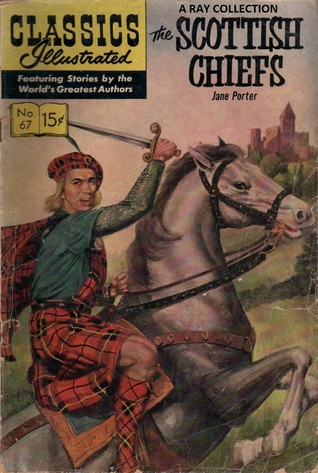 Classics Illustrated 67 of 169: The Scottish Chiefs (Paperback)