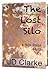 The Lost Silo (Silo Saga)