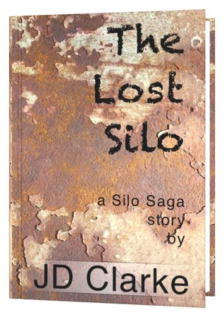 The Lost Silo (Silo Saga)
