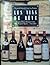Les Vins De Rêve: Margaux, Pétrus, Romanée Conti, Dom Pérignon, Yquem... Et Les Autres
