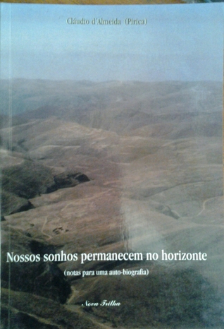Nossos sonhos permanecem no horizonte