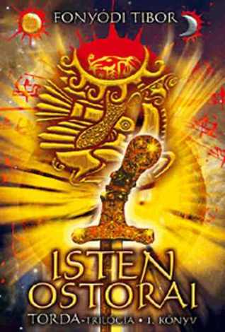 Isten ostorai (Torda-trilógia, #1)
