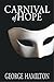 Carnival of Hope by George  Hamilton