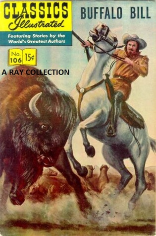 Classics Illustrated 106 of 169 : Buffalo Bill