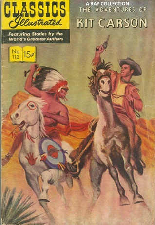 Classics Illustrated 112 of 169 : The Adventures of Kit Carson
