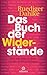 Das Buch der Widerstände. Wie wir unser Leben wieder in Fluss bringen