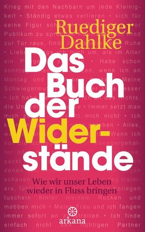 Das Buch der Widerstände. Wie wir unser Leben wieder in Fluss bringen (Hardcover)
