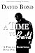 A Time to Build (A Time for...