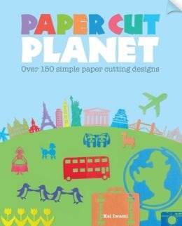 Paper Cut Planet: 150 Simple Paper Cutting Designs (Paperback)