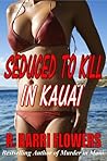 Seduced to Kill in Kauai
