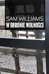 W obronie wolności by Sam  Williams