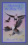 Shahira & the Flying Elfs by Anna del C. Dye