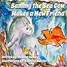 Sammy the Sea Cow Makes a New Friend by DeAnna Kinney