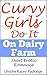 Curvy Girls Do It on Dairy Farm by Ulriche Kacey Padraige Curvy Girls Do It on Dairy Farm by Ulriche Kacey Padraige