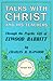 Talks With Christ And His Teachers: Through the Psychic Gift of Elwood Babbitt