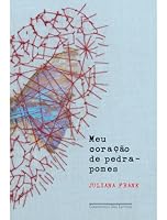 Meu coração de pedra-pomes