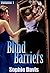 Blind Barriers (Blind Barriers Serials, #1)