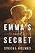 Emma's Secret by Steena Holmes Emma's Secret by Steena Holmes
