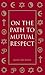 On the Path to Mutual Respect