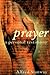 Prayer: A Personal Testimony