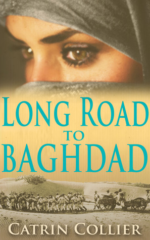 Long Road to Baghdad (Long Road to Baghdad, #1)
