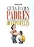 La parejita: guía para padr...