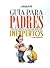 La parejita: guía para padr...