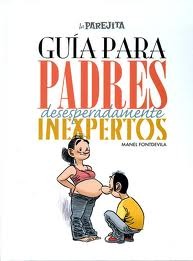 La parejita: guía para padres desesperadamente inexpertos