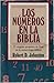 Los números en la Biblia: El singular propósito de Dios en la numerología bíblica